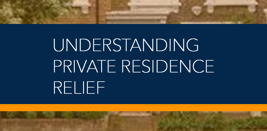 Understanding Private Residence Relief