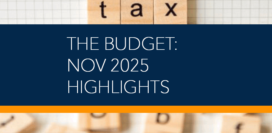 Highlights of The Budget announced by Rachel Reeves November 2025