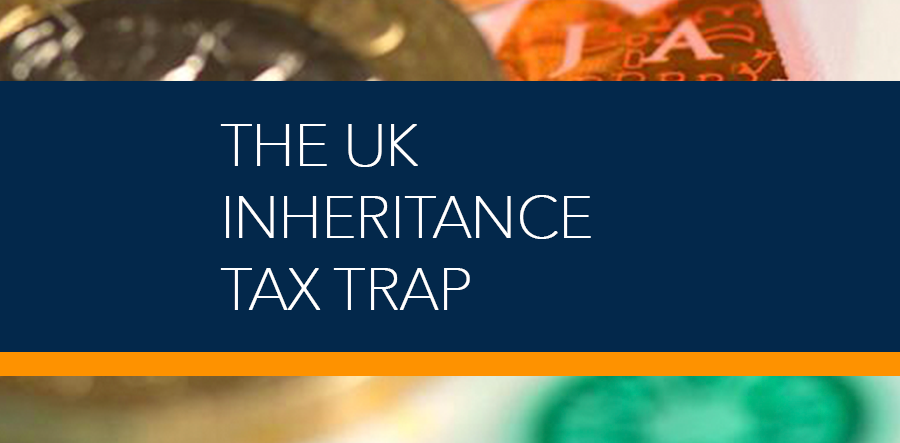 The UK Inheritance Tax Trap