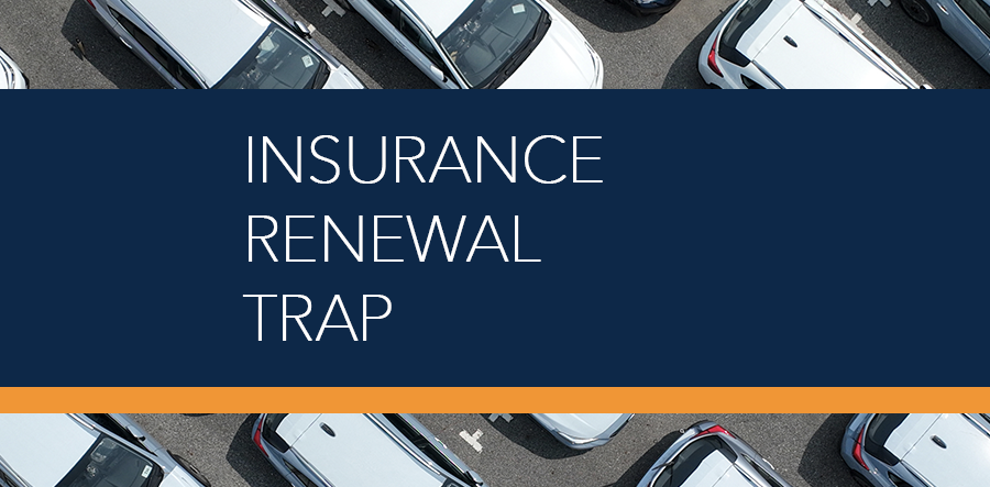 Insurance renewal trap